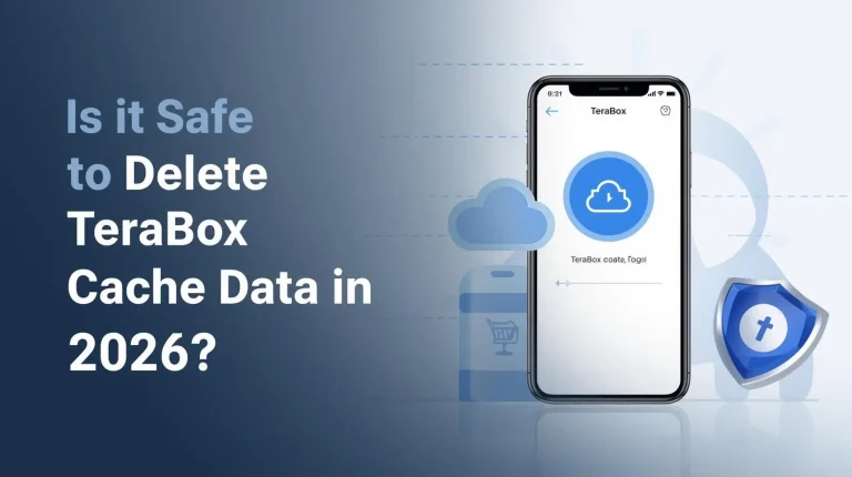 Is it Safe to Delete TeraBox Cache Data in 2026? Easy Steps and a detailed Guide 15 is it safe to delete terabox cache data in 2026