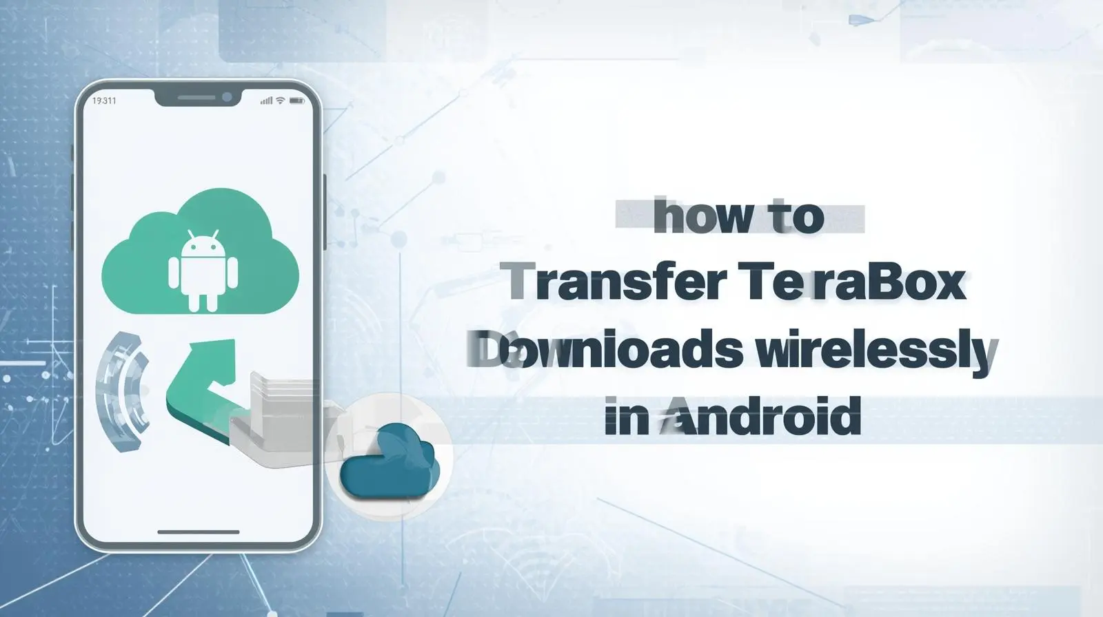 How to Transfer TeraBox Downloads Wirelessly on Android 1 How to Transfer TeraBox Downloads Wirelessly in Android